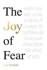 The Joy Of Fear