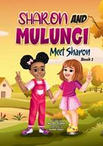 Sharon and Mulungi: Meet Sharon