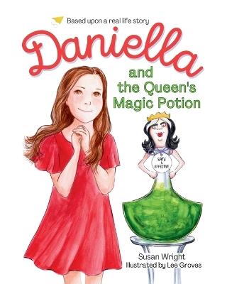 Daniella and the Queen's Magic Potion - Susan Wright - cover