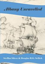 Albany Unravelled: A History of Albany and King George's Sound 1791 to 1927