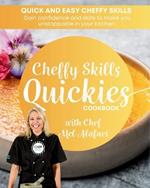 Cheffy Skills QUICKIES Cookbook: Confident Cooking