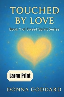 Touched by Love: Large Print - Donna Goddard - cover