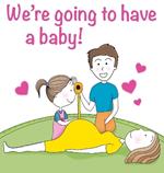 We're going to have a baby!