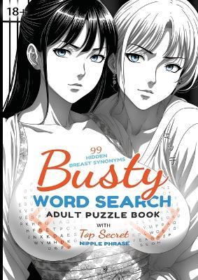 Busty Word Search - Adult Puzzle Book with Top Secret Nipple Phrase: Sexy Puzzles for Adults - Bien Jolie - cover