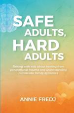 Safe Adults, Hard Adults
