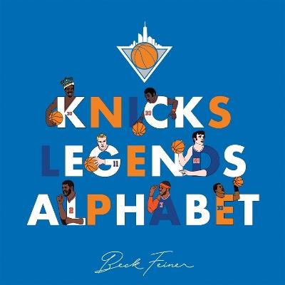 Knicks Legends Alphabet - Beck Feiner - cover