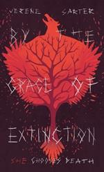 By the Grace of Extinction: She Chooses Death