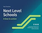 Next Level Schools: A bias to action