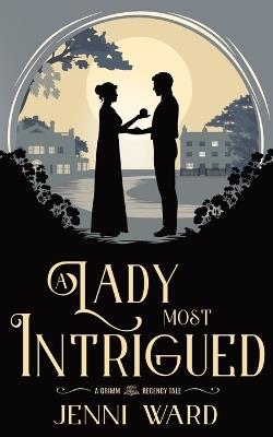 A Lady Most Intrigued - Jenni Ward - cover