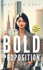 Her Bold Proposition: A Short Reads Love Story