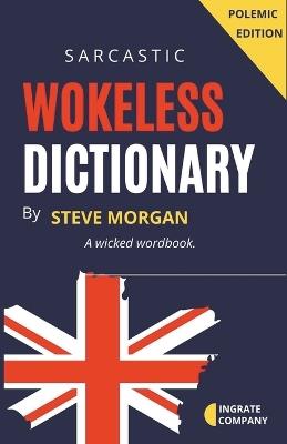 Wokeless Dictionary (A Wicked Wordbook) - Steve Morgan - cover