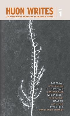 Huon Writes: An anthology from the Tasmanian south - cover