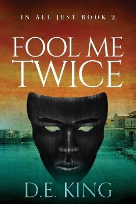 Fool Me Twice - D E King - cover