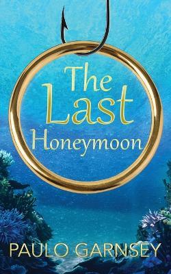 The Last Honeymoon - Paul Garnsey - cover