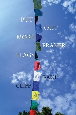 Put Out More Prayer Flags - Paul Cliff - cover
