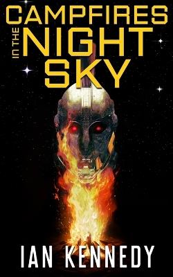 Campfires in the Night Sky - Ian Kennedy - cover