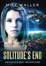Solitude's End: An Echo's Way Adventure