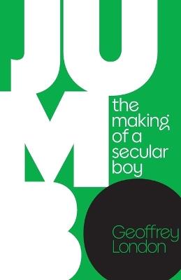 Jumbo: The Making of a Secular Boy - Geoffrey London - cover
