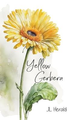 Yellow Gerbera - J L Herald - cover