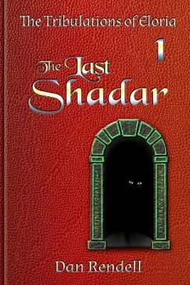 The Last Shadar (gloss cover paperback) - Dan Rendell - cover