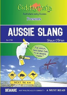Aussie Slang By Shaun O'Brien - Shaun O'Brien - cover