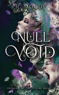 Null & Void: A Dark Romantic Fantasy full of feminine rage. - R Moody - cover