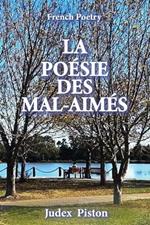 La Poésie Des Mal-aimés: French Poetry
