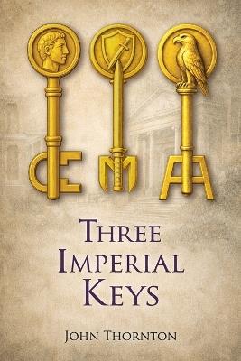 Three Imperial Keys - John Thornton - cover