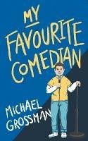 My Favourite Comedian - Michael Grossman - cover