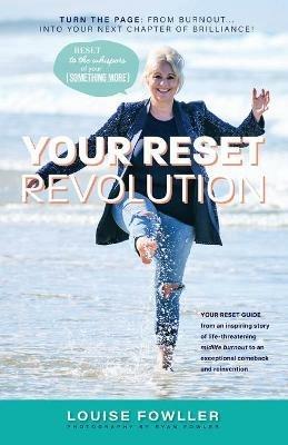 Your Reset Revolution: Burnout to Brilliance - Louise Fowller - cover