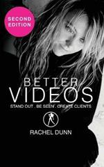 Better Videos: Stand out. Be Seen. Create Clients