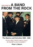 A Band from The Rock: The Mystics and Collection 1965 - 1969 - Peter Brown - cover