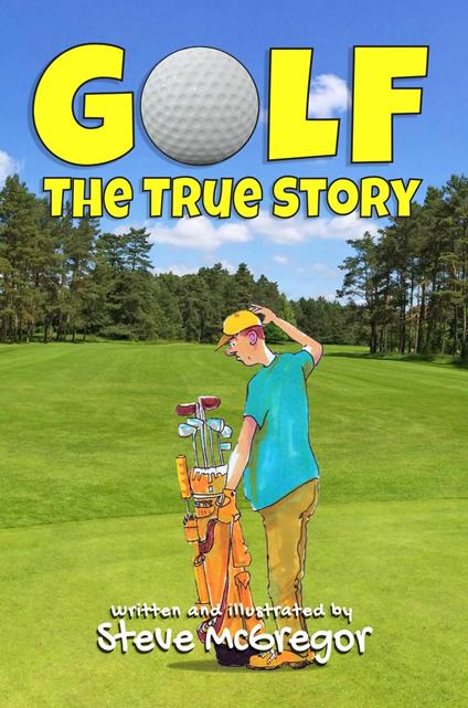 Golf: The True Story
