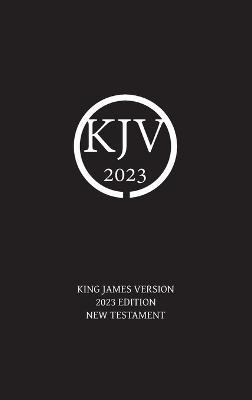 King James Version 2023 Edition New Testament - Nick Sayers - cover