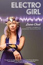 Electro Girl: Living a Symbiotic Existence with Epilepsy