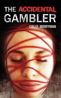 The Accidental Gambler - Cally Berryman - cover