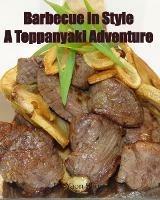 Barbecue in Style A Teppanyaki Adventure: Teppanyaki - Jin Yaon Short - cover