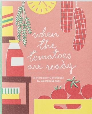 When the Tomatoes are Ready - Georgia Spanos - cover
