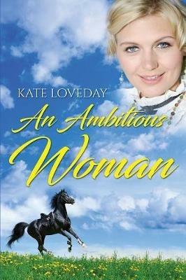 An Ambitious Woman - Kate Loveday - cover