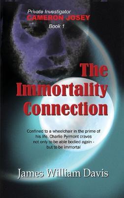 The Immortality Connection - James William Davis - cover