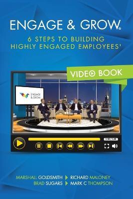 Engage and Grow: 6 Steps To Building Highly Engaged Employees - Marshall Goldsmith,Brad Sugars,Richard Maloney And Thompson Mark C - cover