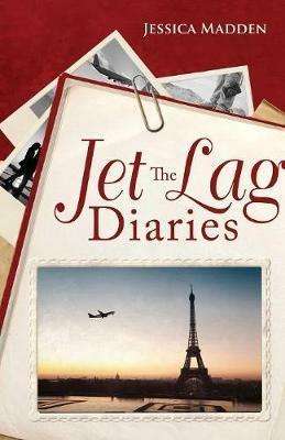 The Jet Lag Diaries - Jessica Madden - cover