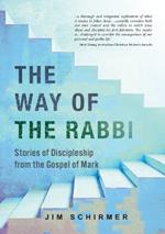 The Way of the Rabbi: Stories of Discipleship from the Gospel of Mark