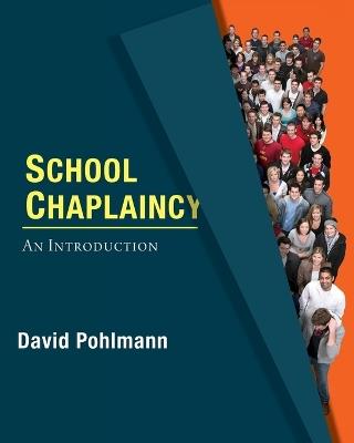 School Chaplaincy: An Introduction - David Pohlmann - cover