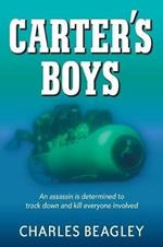 Carter's Boys: An assassin is determined to track down and kill every last one