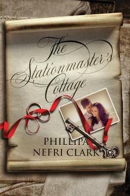 The Stationmaster's Cottage: Large print - Phillipa Nefri Clark - cover