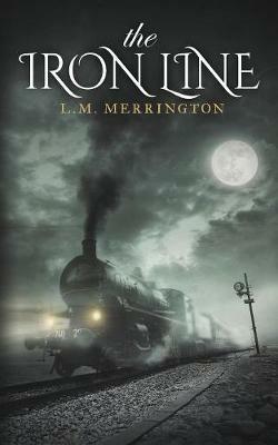 The Iron Line - L M Merrington - cover