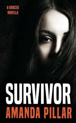 Survivor: A Graced Story - Pillar Amanda - cover