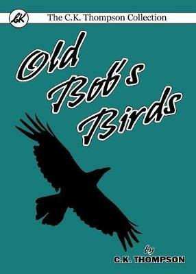 Old Bob's Birds - Charles Kenneth Thompson - cover