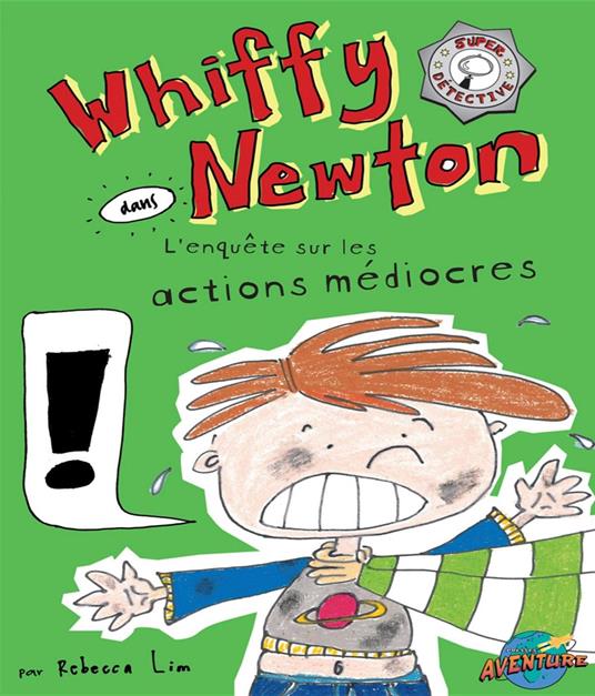 Whiffy Newton dans L'enquête sur les actions médiocres - Lim Rebecca,Catherine Girard Audet - ebook